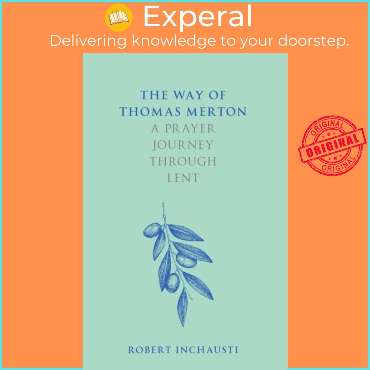 Sách - The Way of Thomas Merton - A prayer journey through Lent by Robert Inchausti (UK edition, paperback)
