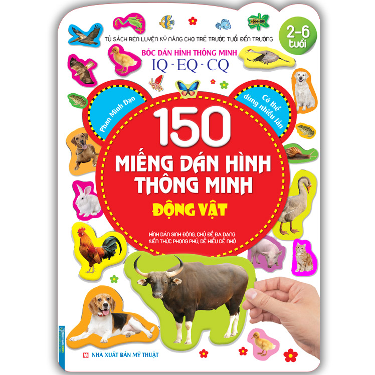 Tủ Sách Rèn Luyện Kỹ Năng Cho Trẻ Trước Tuổi Đến Trường  - Bóc Dán Hình Thông Minh IQ - EQ - CQ 150 Miếng Dán Hình Thông Minh - Động Vật
