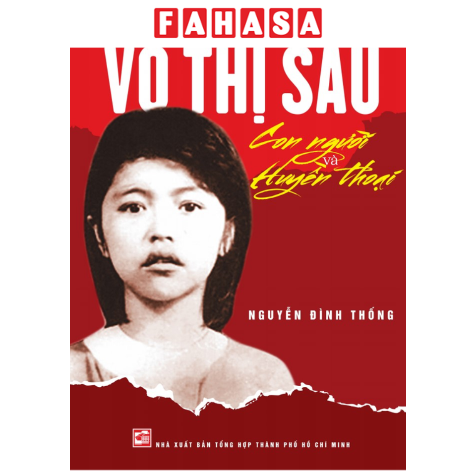 Sách - Võ Thị Sáu - Con Người Và Huyền Thoại (Tái Bản 2025)