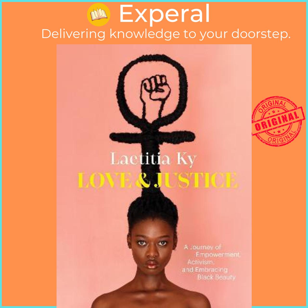 Sách - Love and Justice : A Journey of Empowerment, Activism, and Embracing Black by Laetitia Ky