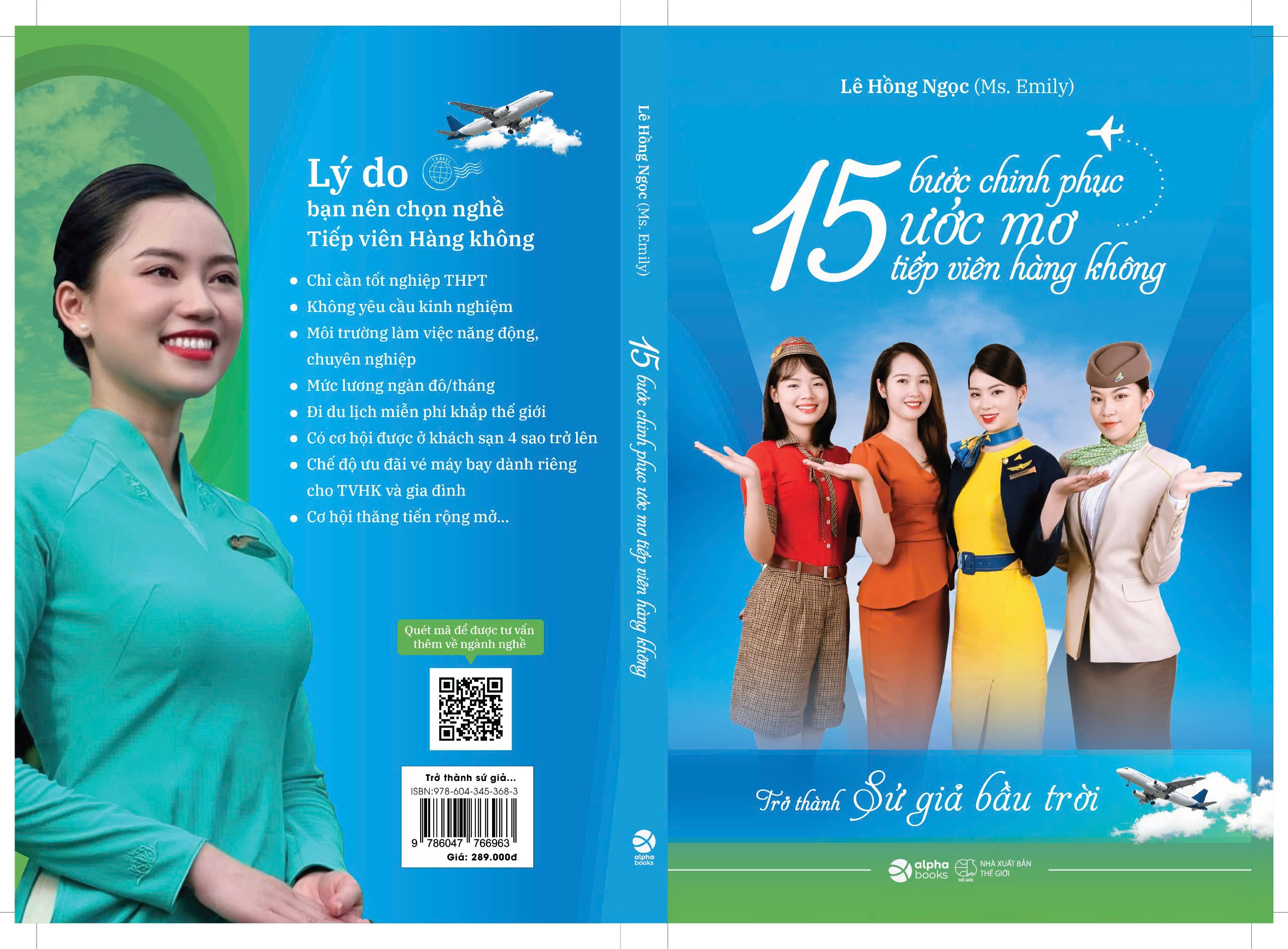 Trở Thành Sứ Giả Bầu Trời - 15 Bước Chinh Phục Ước Mơ Tiếp Viên Hàng Không (Lê Hồng Ngọc)