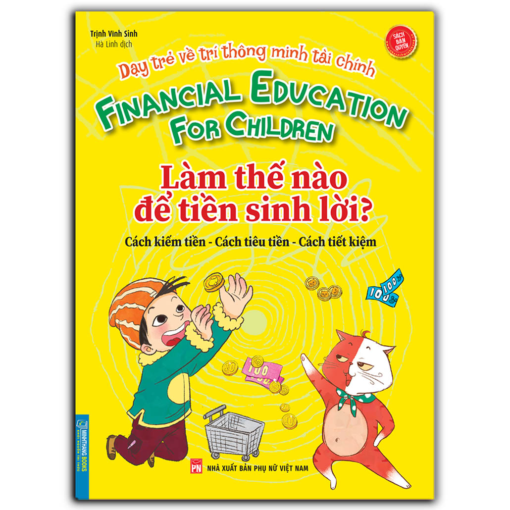 Dạy Trẻ Về Trí Thông Minh Tài Chính - Làm Thế Nào Để Tiền Sinh Lời?