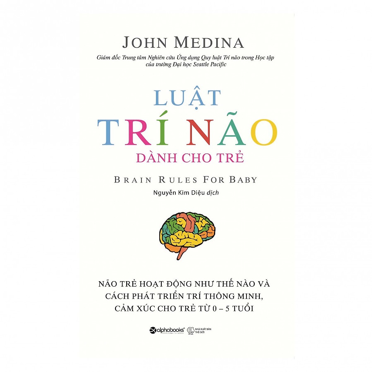 Bộ Sách Hiểu Về Trí Não Của Con Để Phát Triển Trí Thông Minh Cho Con ( Con Không Ngốc, Con Chỉ Thông Minh Theo Một Cách Khác + Thói Quen Tốt Rèn Luyện Trí Não Siêu Việt + Luật Trí Não Dành Cho Trẻ ) tặng kèm bokmark Sáng tạo