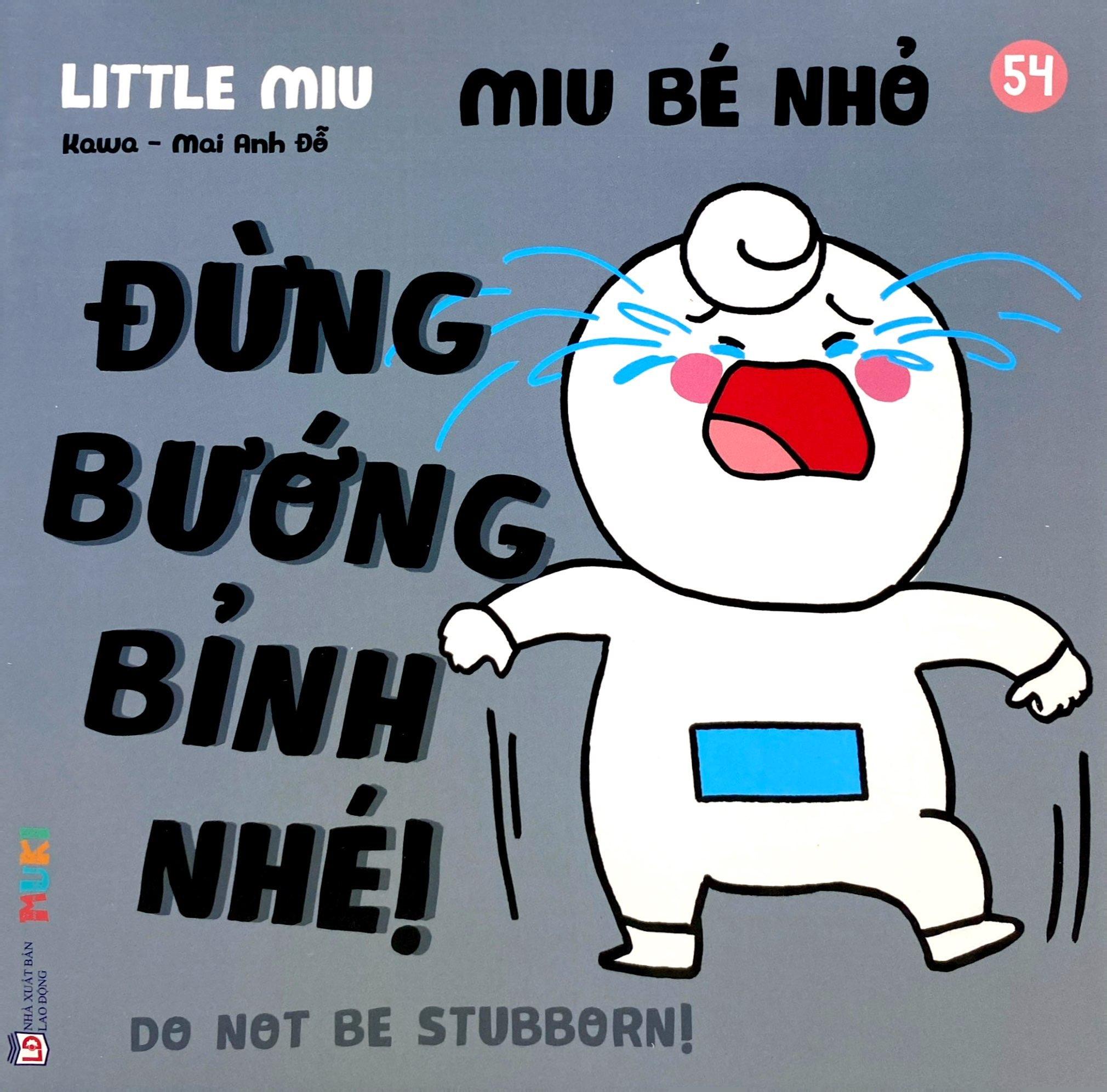 Sách - Ehon Kĩ Năng Sống - Miu Bé Nhỏ - Tập 54 - Đừng Bướng Bỉnh Nhé!
