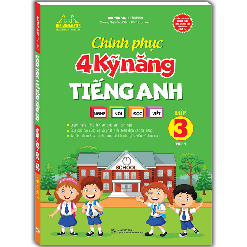 Chinh Phục 4 Kỹ Năng Tiếng Anh Nghe - Nói - Đọc - Viết (Lớp 3 - Tập 1)