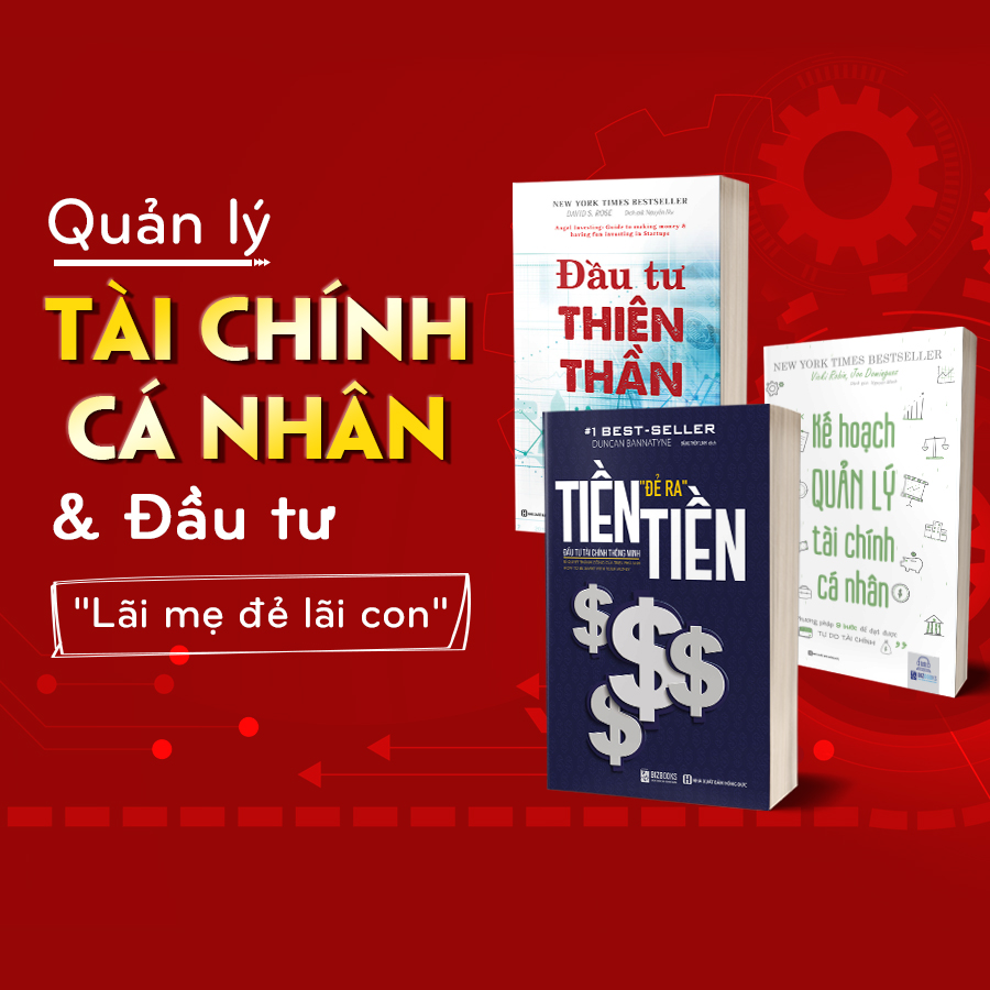 Bộ 3 Cuốn Sách Quản Lý Tài Chính Cá Nhân Và Đầu Tư Lãi Mẹ Đẻ Lãi Con: Đầu Tư Thiên Thần, Tiền Đẻ Ra Tiền Và Kế Hoạch Quản Lý Tài Chính Cá Nhân – Phương pháp 9 bước để đạt được tự do tài chính