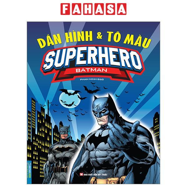 Dán Hình Và Tô Màu - Superhero - Batman (Tái Bản 2023)