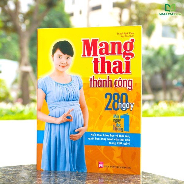 Sách - Mang Thai Thành Công - 280 Ngày, Mỗi Ngày Đọc Một Trang (Minh Long Books)