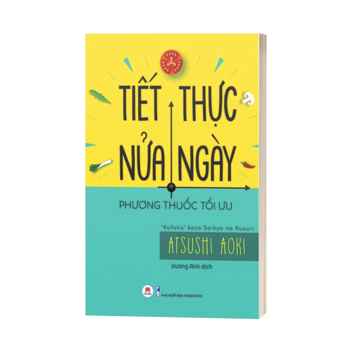 Tiết Thực Nửa Ngày - Phương Thuốc Tối Ưu