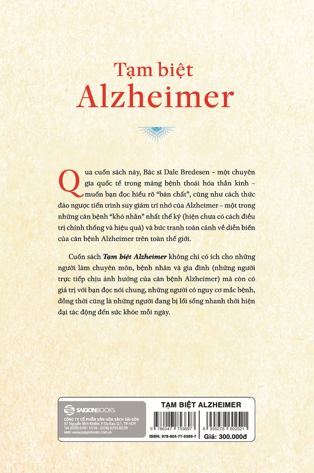 Tạm biệt Alzheimer: Bước đầu ngăn ngừa và phục hồi chứng sa sút trí tuệ (The End of Alzheimer's Program: The First Protocol to Enhance Cognition and Reverse Decline at Any Age) - Tác giả: Dale E. Bredesen