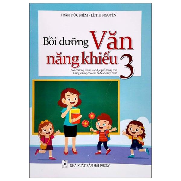 Bồi Dưỡng Văn Năng Khiếu Lớp 3 (Theo Chương Trình Giáo Dục Phổ Thông Mới)