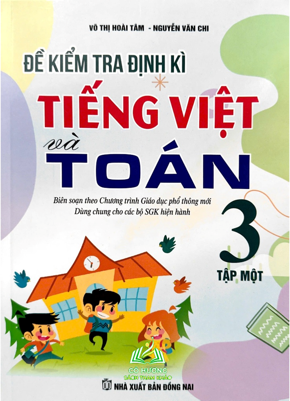 Sách - Đề Kiểm Tra Định Kì Tiếng Việt Và Toán Lớp 3 - Tập 1 ( theo chương trình Giáo dục Phổ thông mới) #huongbook