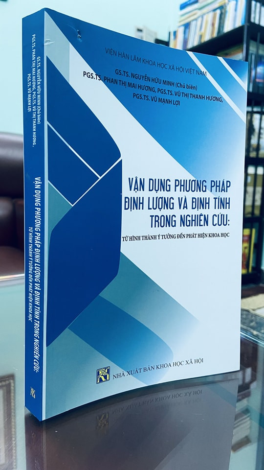 VẬN DỤNG PHƯƠNG PHÁP ĐỊNH LƯỢNG VÀ ĐỊNH TÍNH TRONG NGHIÊN CỨU - Từ Hình Thành Ý Tưởng Đến Phát Hiện Khoa Học - GS.TS. Nguyễn Hữu Minh (Chủ biên)