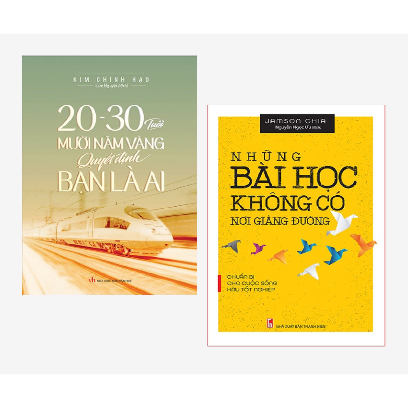 Combo: 20-30 Tuổi - Mười Năm Vàng Quyết Định Bạn Là Ai + Những Bài Học Không Có Nơi Giảng Đường