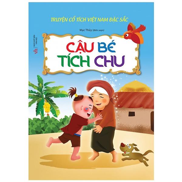 Truyện Cổ Tích Việt Nam Đặc Sắc - Cậu Bé Tích Chu