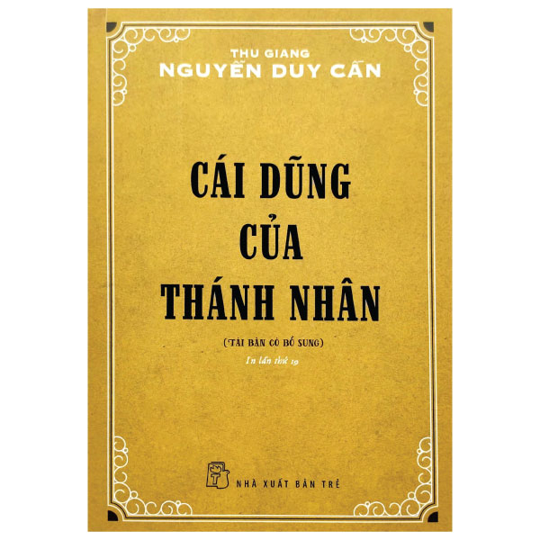 Cái Dũng Của Thánh Nhân (Tái Bản)