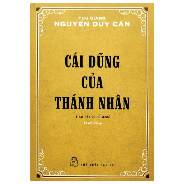 Cái Dũng Của Thánh Nhân (Tái Bản 2021)