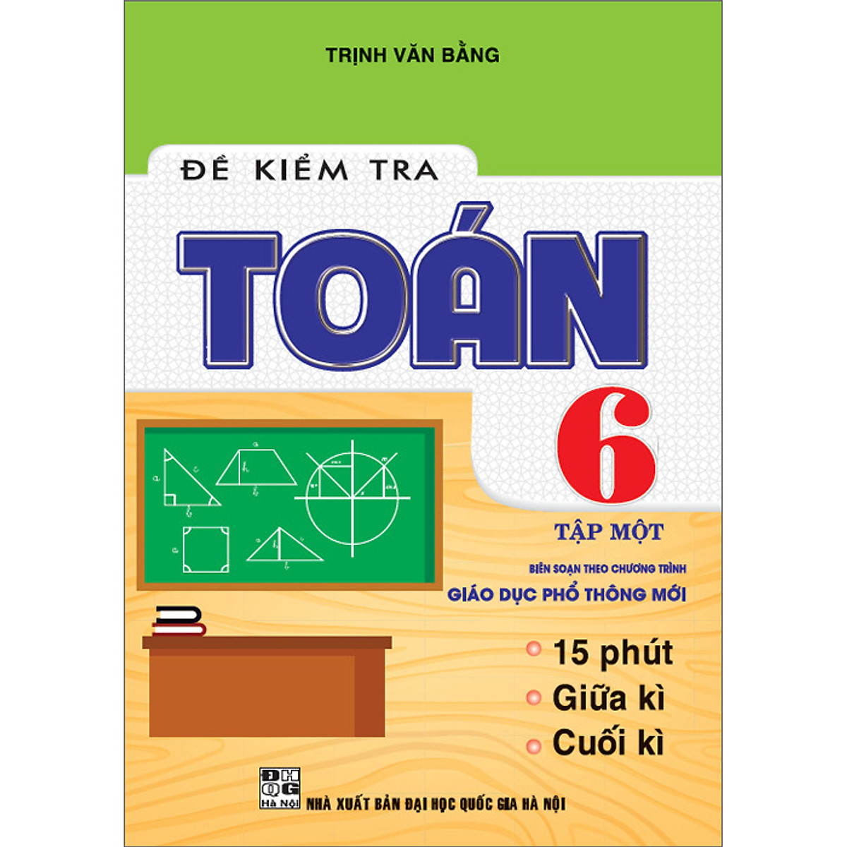 Đề Kiểm Tra Toán 6 Tập 1 (15 phút - giữ kì - Cuối Kì )