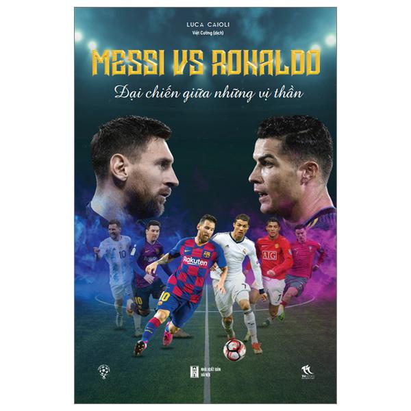 Hình ảnh Messi Vs Ronaldo - Đại Chiến Giữa Những Vị Thần (Tái Bản 2024)