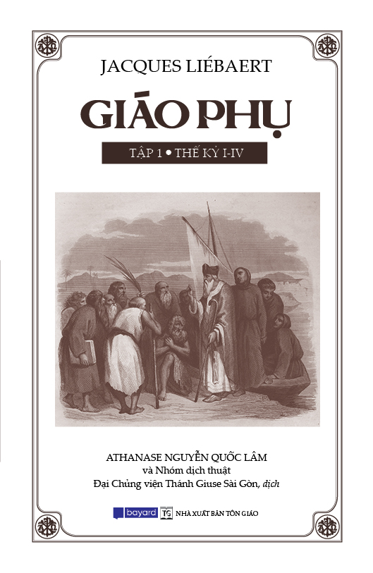 GIÁO PHỤ - Tập I - Thế Kỷ I-IV