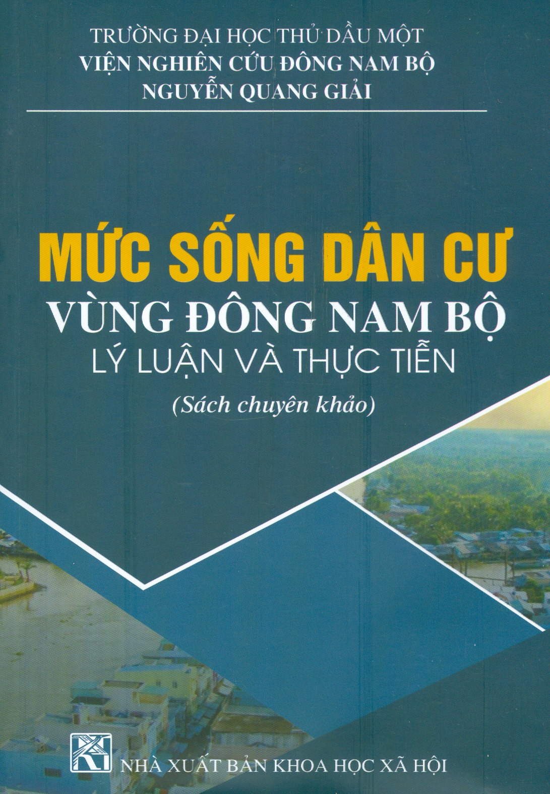 MỨC SỐNG DÂN CƯ VÙNG ĐÔNG NAM BỘ LÝ LUẬN VÀ THỰC TIỄN (Sách chuyên khảo)