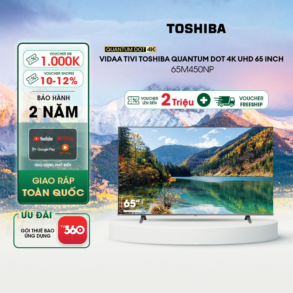 Vidaa Tivi TOSHIBA 65 inch 65M450NP, Smart TV Màn Hình Quantum Dot 4K UHD - Loa 24W - Lắp Đặt Toàn Quốc - Hàng Chính Hãng