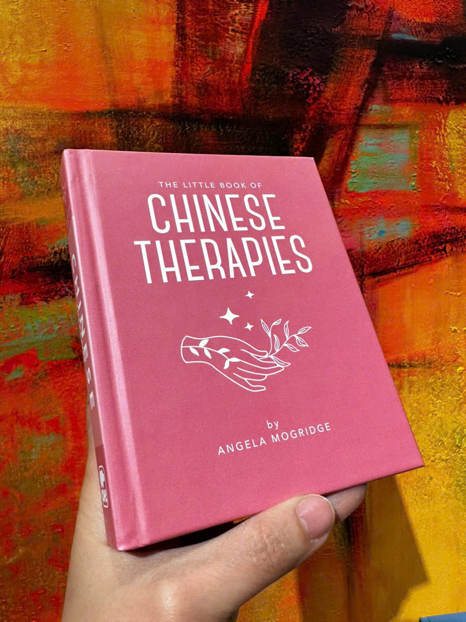 Sách - The Little Book of Chinese Therapies by  Angela Mogridge - Sách tiếng anh