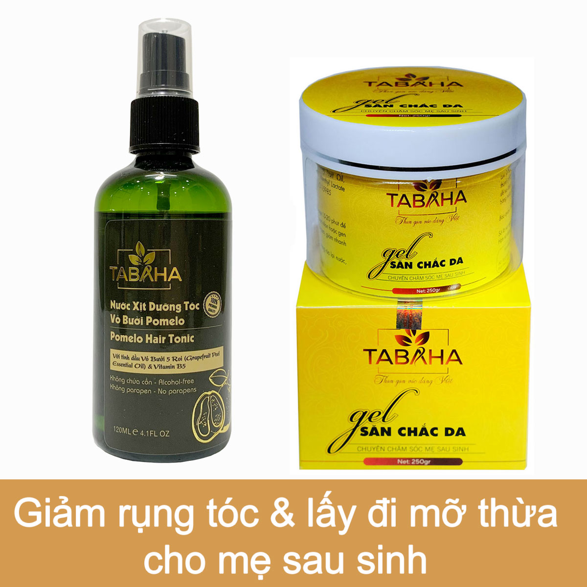 Combo Kem tan mỡ Tabaha 250g và Xịt dưỡng tóc tinh dầu bưởi 120ml Tabaha chăm sóc mẹ sau sinh