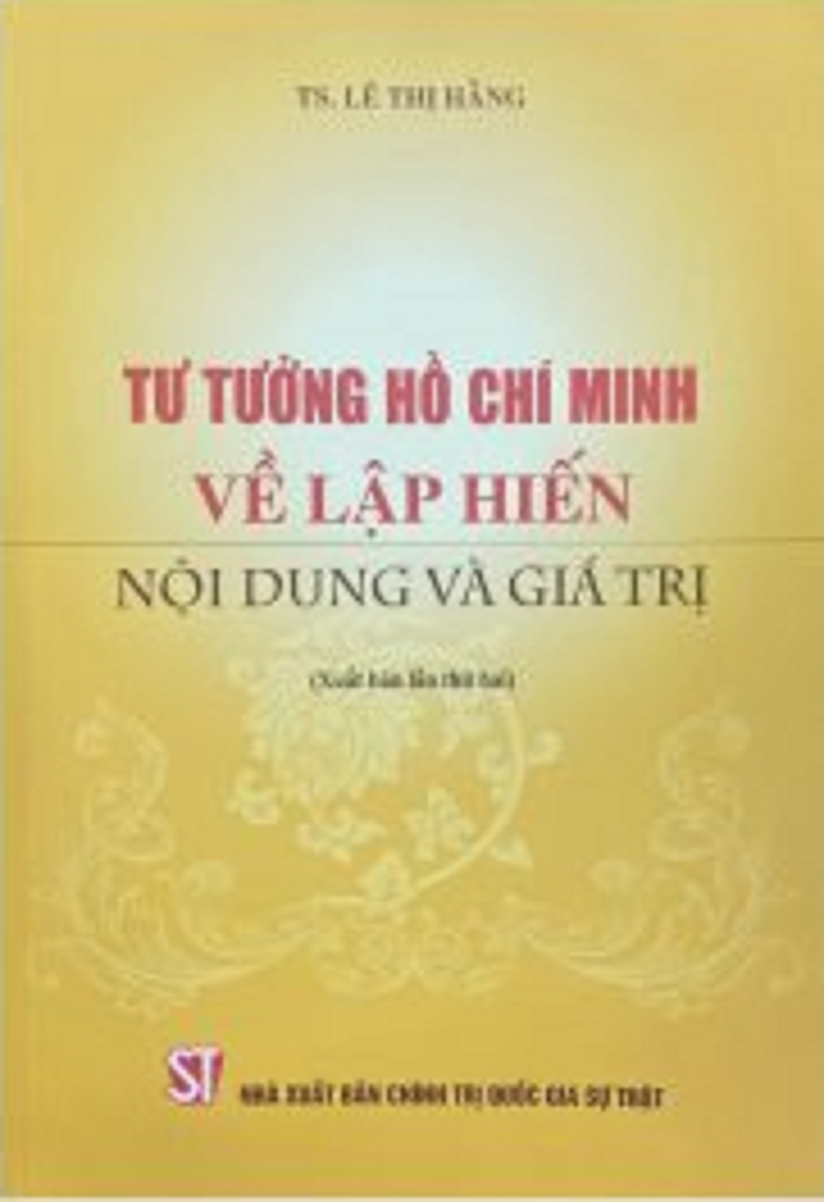 Tư tưởng Hồ Chí Minh về lập hiến nội dung và giá trị