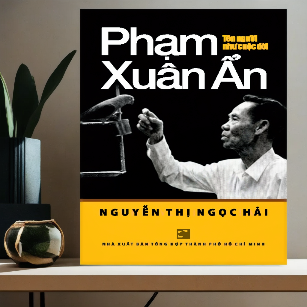 PHẠM XUÂN ẨN - TÊN NGƯỜI NHƯ CUỘC ĐỜI (TÁI BẢN LẦN 8)