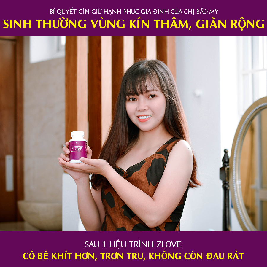 Thực phẩm bảo vệ sức khỏe ZLove - se khít tức thì, tăng nội tiết tố cho phụ nữ