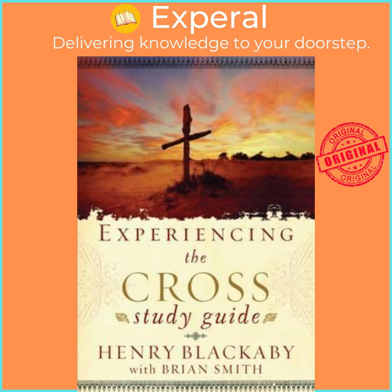 Sách - Experiencing the Cross Study Guide : Your Greatest Opportunity for Vi by Henry T Blackaby