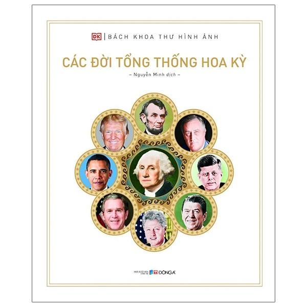 Bách khoa thư hình ảnh- Các đời tổng thống Hoa Kỳ