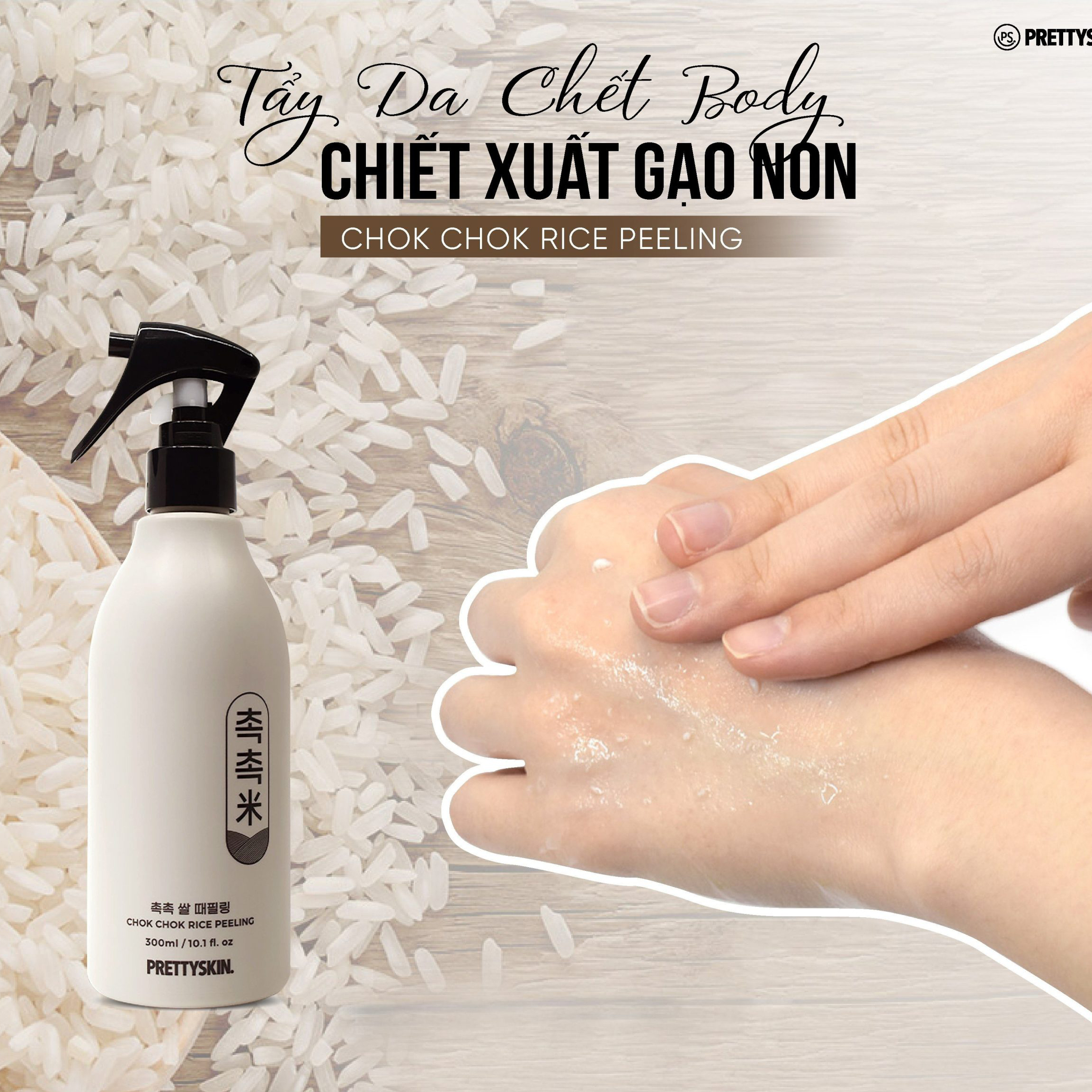 Tẩy da chết body Pretty Skin chiết xuất từ gạo non Chok Chok Rice Peeling làm sáng da, tái tạo đều màu da 300ml