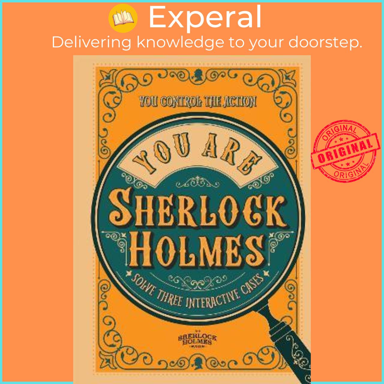 Sách - You Are Sherlock Holmes : You control the action: solve three by Richard Wolfrik Galland