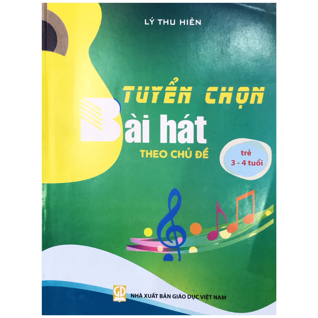 Combo 4 cuốn Tuyển Chọn Bài Hát Theo Chủ Đề 3- 36 tháng + 3-4tuổi + 4-5 tuổi + 5-6 tuổi