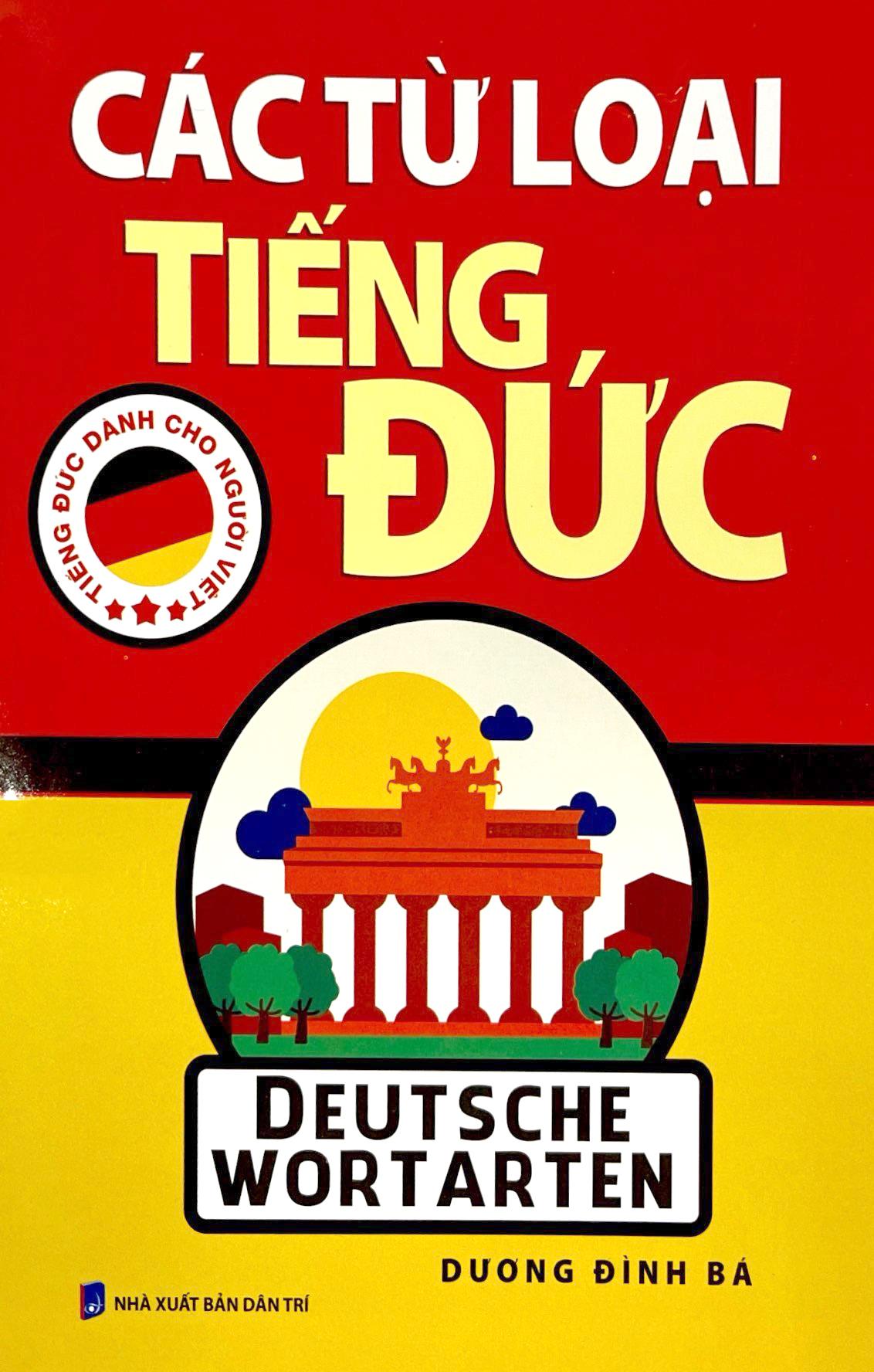 Tiếng Đức Dành Cho Người Việt - Các Từ Loại Tiếng Đức (Tái Bản 2024)