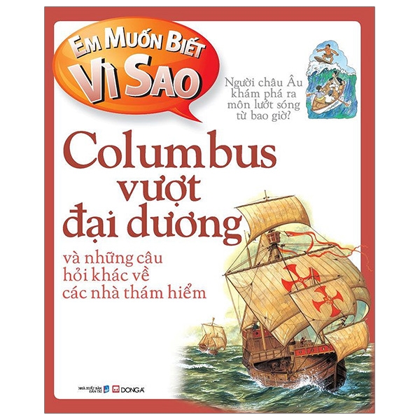 Em Muốn Biết Vì Sao - Columbus Vượt Đại Dương (Tái Bản 2018)