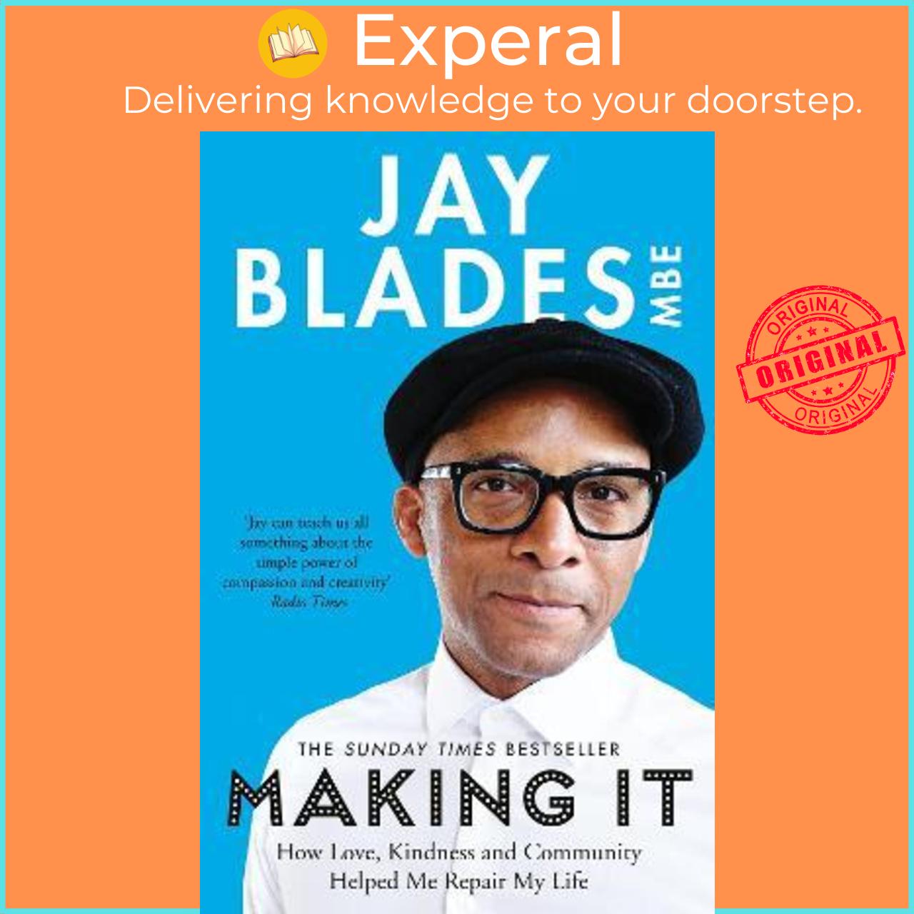 Sách - Making It : How Love, Kindness and Community Helped Me Repair My Life by Jay Blades