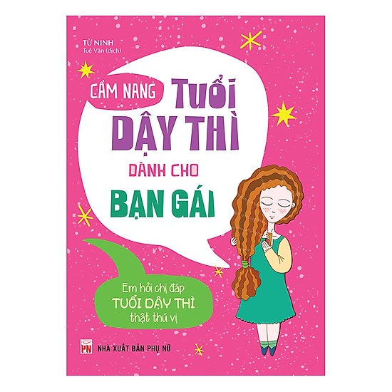 Cẩm Nang Tuổi Dậy Thì Dành Cho Bạn Gái.tái Bản 2021