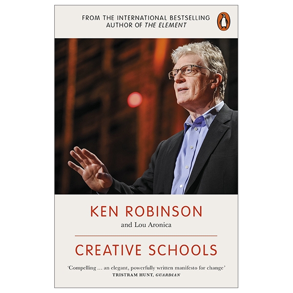 Creative Schools: Revolutionizing Education From The Ground Up