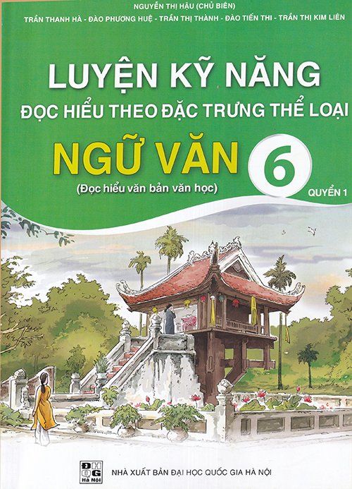 Luyện kỹ năng đọc hiểu theo đặc trưng thể loại Ngữ văn 6 Quyển 1