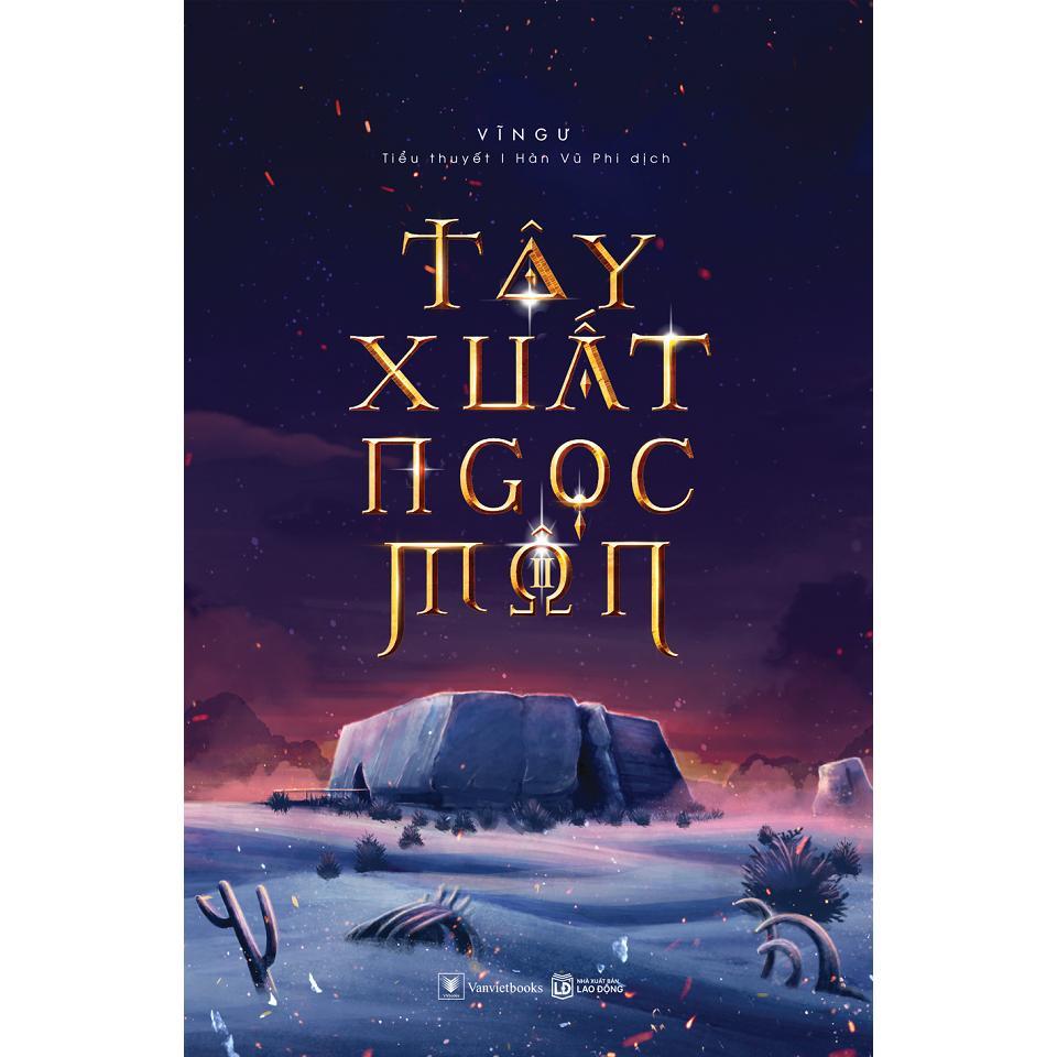 Sách - Tây Xuất Ngọc Môn - Vĩ Ngư - AZ Việt Nam