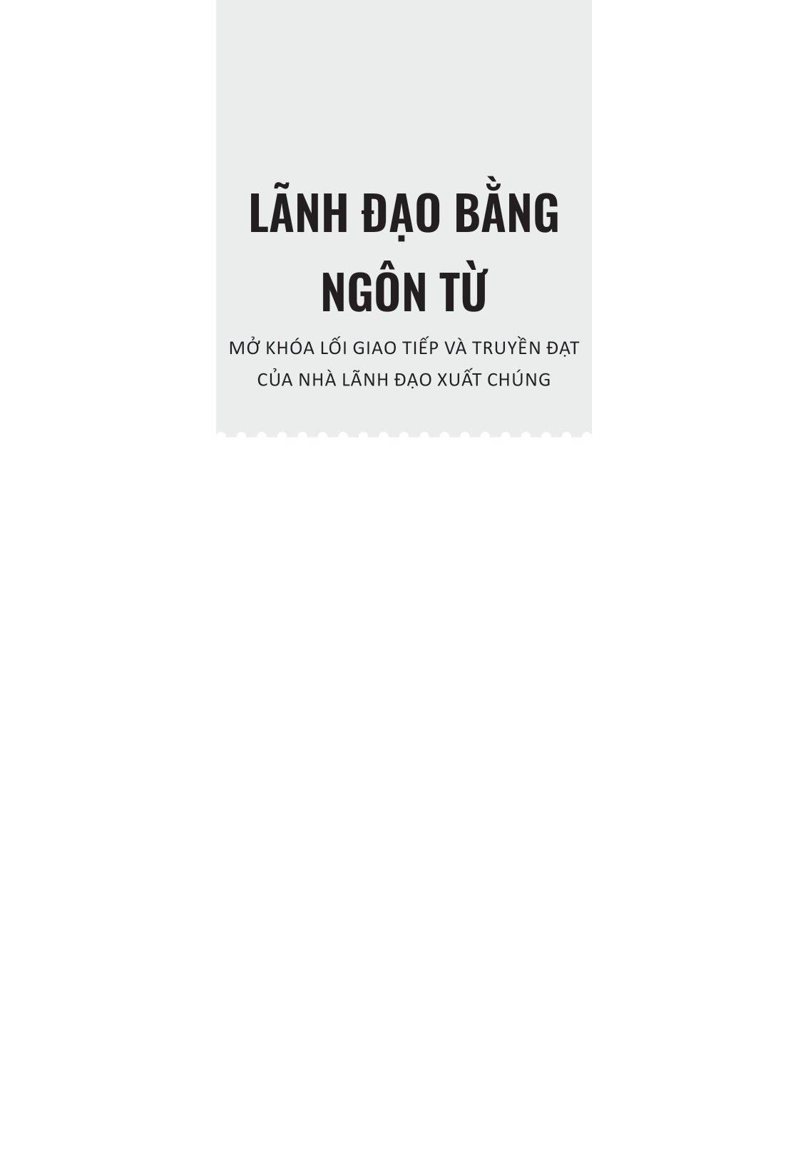 Lãnh Đạo Bằng Ngôn Từ - Mở Khóa Lối Giao Tiếp Và Truyền Đạt Của Nhà Lãnh Đạo Xuất Chúng