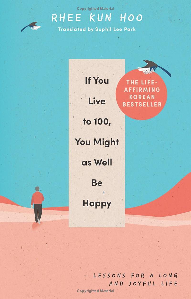 Sách ngoại văn: If You Live To 100, You Might As Well Be Happy