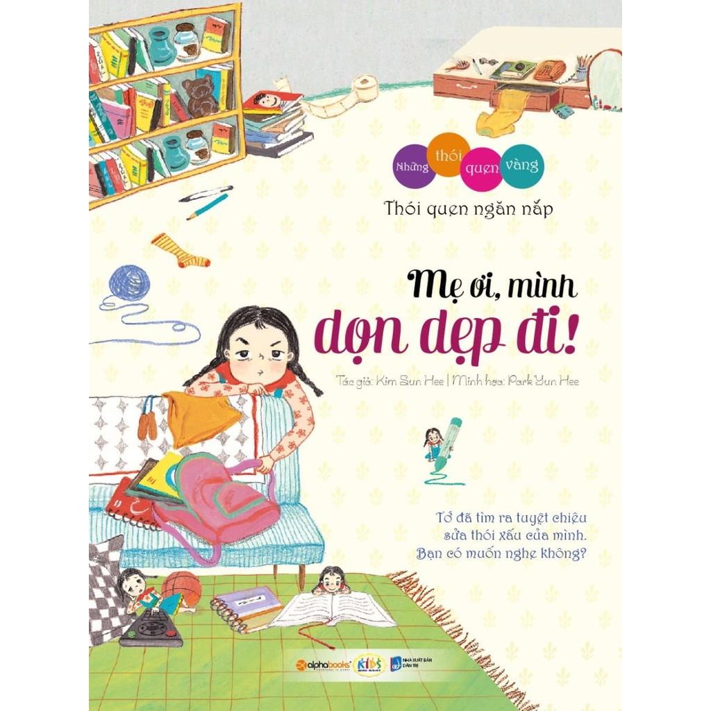 Những thói quen vàng - Mẹ ơi, mình dọn dẹp đi  - Bản Quyền