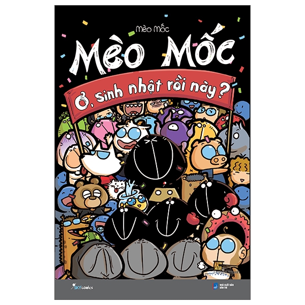 Mèo Mốc: Ơ, Sinh Nhật Rồi Này?