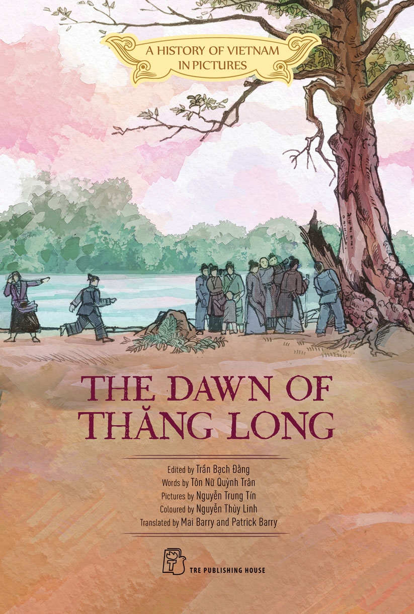 A History of Vietnam in Pictures: The Dawn of Thăng Long (In colour) - 75000