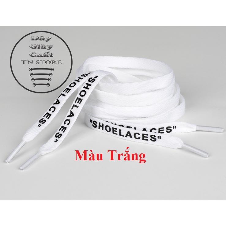 Dây giày dẹt OFF WHITE có chữ SHOELACES Nike Air Force 1 (AF1), Nike Air Jordan (AJ) 120 -160 cm