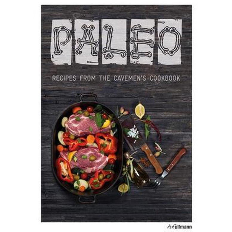 Paleo: Recipes from the Caveman's Cookbook